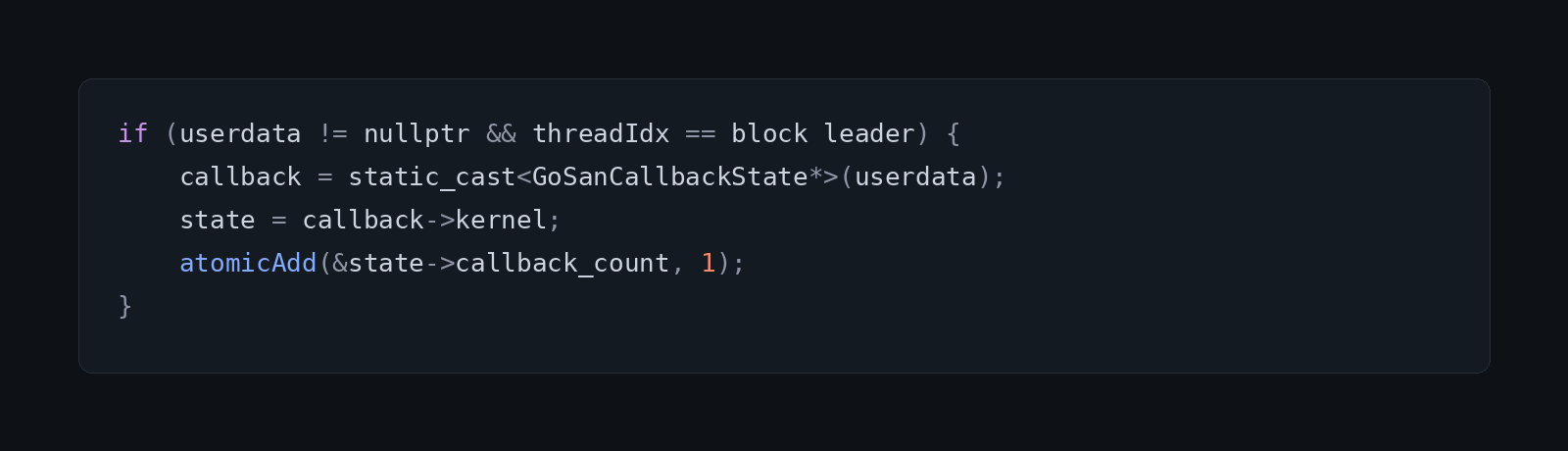 Code: if userdata is not null and the thread is the block leader, cast userdata to GoSanCallbackState*, take its kernel state and atomicAdd 1 to state->callback_count.