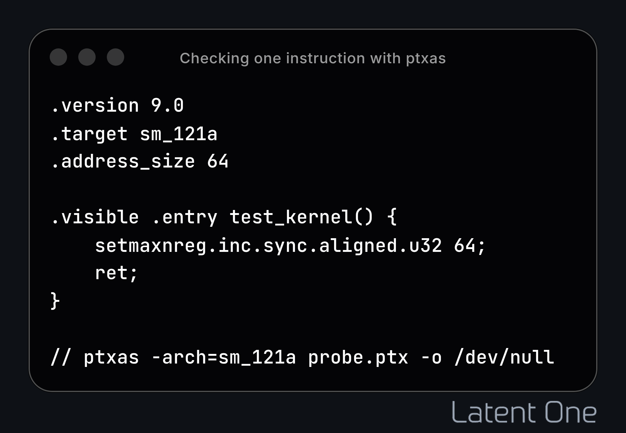A PTX probe for setmaxnreg.inc: .version 9.0, .target sm_121a and .address_size 64, then an empty kernel test_kernel holding setmaxnreg.inc.sync.aligned.u32 64 and ret, followed by the command ptxas -arch=sm_121a probe.ptx -o /dev/null.